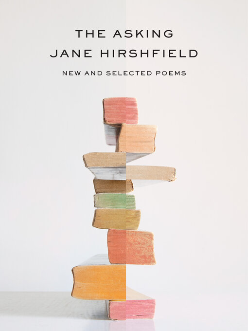 Title details for The Asking by Jane Hirshfield - Wait list